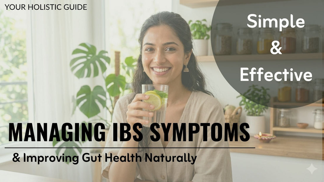 10 Ways to Manage IBS Symptoms and Improve Gut Health Naturally